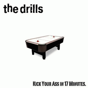Phil X And The Drills : Kick Your Ass in 17 Minutes